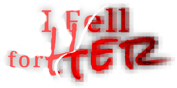 I Fell for Her