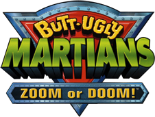 Butt-Ugly Martians: Zoom or Doom