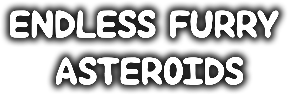 Endless Furry Asteroids