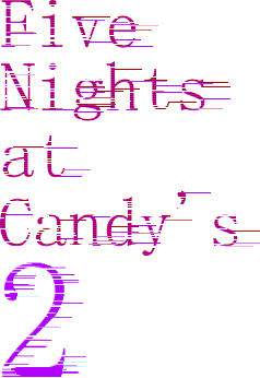 Five Nights at Candy's 2 - SteamGridDB