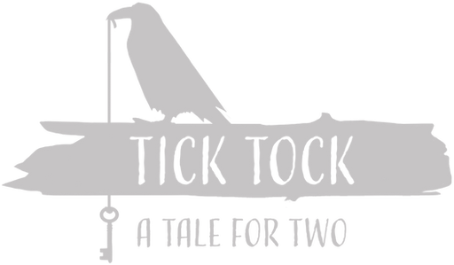 Tick Tock: A Tale for Two