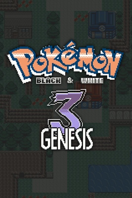 Pokemon Black and White 3: Genesis