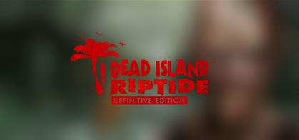 ShareDeck  Dead Island: Riptide Definitive Edition