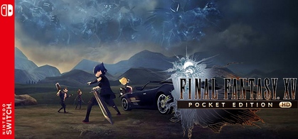 FINAL FANTASY XV POCKET EDITION HD