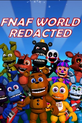 FNaF World Redacted, Episode 5, Into The Unknown?!