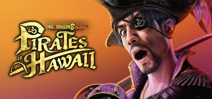 Like a Dragon: Pirate Yakuza in Hawaii