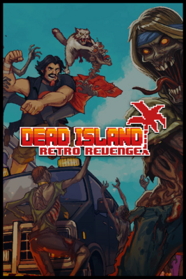 Save 75% on Dead Island Retro Revenge on Steam