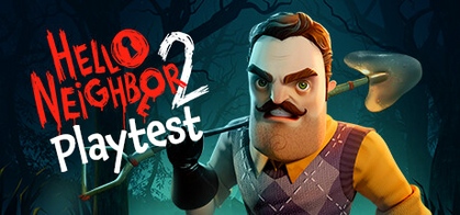 Hello Neighbor 2 Playtest - SteamGridDB