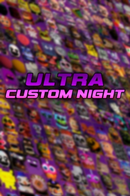Ultra Custom Night Ultimate Custom Night GIF - Ultra custom night